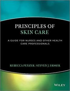 Principles of Skin Care: A Guide for Nurses and Health Care Practitioners 1st Edition