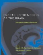 probabilistic models of the brain: perception and neural function (neural information processing)