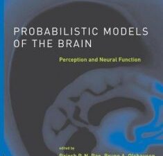 probabilistic models of the brain: perception and neural function (neural information processing)