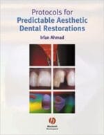Protocols for Predictable Aesthetic Dental Restorations 1st Edition