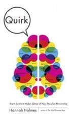 quirk: brain science makes sense of your peculiar personality