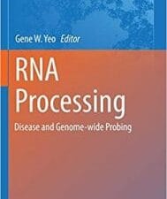 rna processing: disease and genome wide probing (advances in experimental medicine and biology)