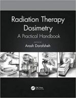 radiation therapy dosimetry: a practical handbook 1st edition