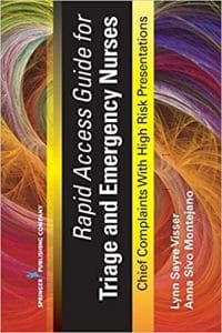 Rapid Access Guide for Triage and Emergency Nurses: Chief Complaints with High Risk Presentations 1st Edition