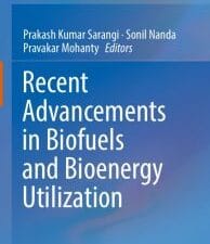 recent advancements in biofuels and bioenergy utilization