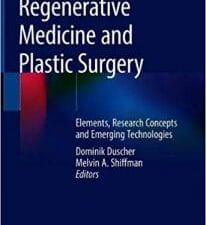 Regenerative Medicine and Plastic Surgery: Elements, Research Concepts and Emerging Technologies