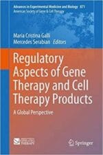 regulatory aspects of gene therapy and cell therapy products: a global perspective