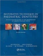 Restorative Techniques in Paediatric Dentistry 2nd Edition