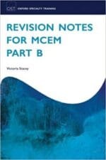 Revision Notes for MCEM Part B (Oxford Specialty Training: Revision Texts) 1st Edition