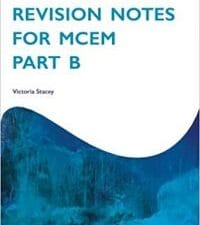 Revision Notes for MCEM Part B (Oxford Specialty Training: Revision Texts) 1st Edition
