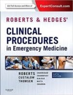 Roberts and Hedges’ Clinical Procedures in Emergency Medicine (Roberts, Clinical Procedures in Emergency Medicine) 6th Edition