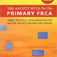 sba and mtf mcqs for the primary frca 1st edition