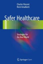 safer healthcare: strategies for the real world