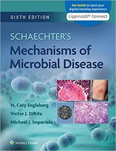 schaechter’s mechanisms of microbial disease sixth, north american edition