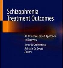 schizophrenia treatment outcomes: an evidence based approach to recovery