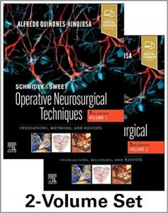 schmidek and sweet: operative neurosurgical techniques 2 volume set: indications, methods and results 7th edition