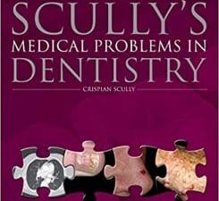 Scully’s Medical Problems in Dentistry 7th Edition