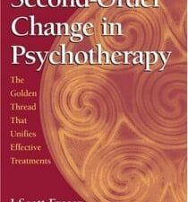 second order change in psychotherapy: the golden thread that unifies effective treatments