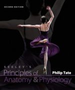 seeley’s principles of anatomy and physiology – 2nd edition