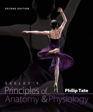 seeley’s principles of anatomy and physiology – 2nd edition