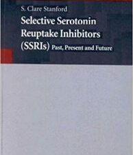 selective serotonin reuptake inhibitofs (ssris) past, present & future 1st edition