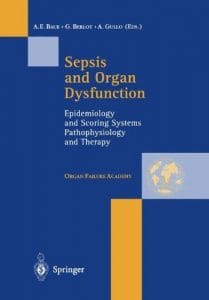Sepsis and Organ Dysfunction: Epidemiology and Scoring Systems Pathophysiology and Therapy
