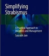 simplifying strabismus: a practical approach to diagnosis and management