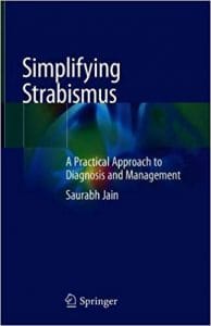 simplifying strabismus: a practical approach to diagnosis and management