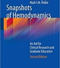 snapshots of hemodynamics: an aid for clinical research and graduate education second edition edition 2