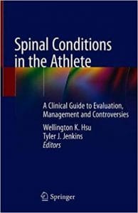 spinal conditions in the athlete: a clinical guide to evaluation, management and controversies