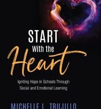 Start With the Heart: Igniting Hope in Schools Through Social and Emotional Learning