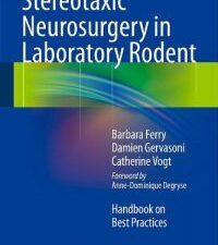 stereotaxic neurosurgery in laboratory rodent: handbook on best practices