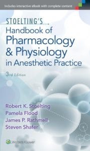 Stoelting’s Handbook of Pharmacology and Physiology in Anesthetic Practice, Third edition