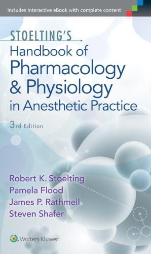 stoelting’s handbook of pharmacology and physiology in anesthetic practice – 3rd edition