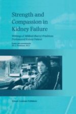 strength and compassion in kidney failure: writings of mildred (barry) friedman professional kidney patient