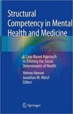 structural competency in mental health and medicine: a case based approach to treating the social determinants of health