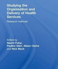 studying the organisation and delivery of health services: research methods