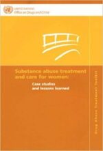 substance abuse treatment and care for women: case studies and lessons learned