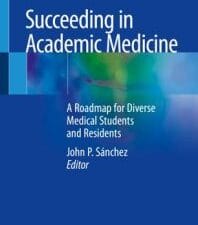 succeeding in academic medicine: a roadmap for diverse medical students and residents