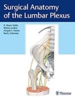 Surgical Anatomy of the Lumbar Plexus 1st Edition