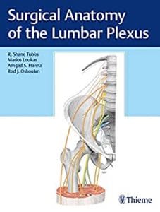 Surgical Anatomy of the Lumbar Plexus 1st Edition