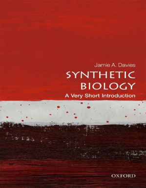 synthetic biology: a very short introduction (very short introductions) illustrated edition