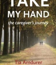 take my hand: the caregiver’s journey