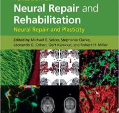 textbook of neural repair and rehabilitation: volume 1, neural repair and plasticity 2nd edition