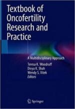 textbook of oncofertility research and practice: a multidisciplinary approach