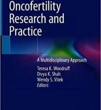 textbook of oncofertility research and practice: a multidisciplinary approach