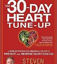 The 30-Day Heart Tune-Up: A Breakthrough Medical Plan to Prevent and Reverse Heart Disease