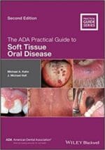 The ADA Practical Guide to Soft Tissue Oral Disease, 2nd edition