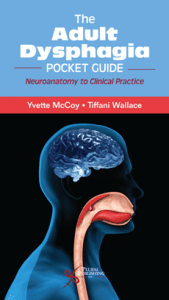 The Adult Dysphagia Pocket Guide : Neuroanatomy to Clinical Practice