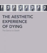 the aesthetic experience of dying: the dance to death